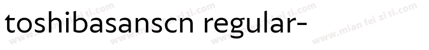 toshibasanscn regular字体转换